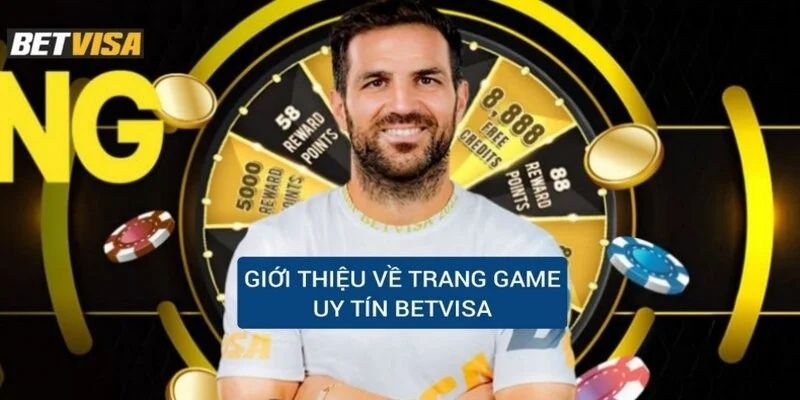 Giới thiệu BETVISA với những tựa game nổi bật nhất